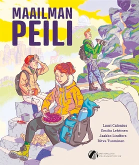 Maailman peili -kirjan kansi. Kuvassa kolme retkeilyvaatteisiin pukeutunutta teini-ikäistä piknikillä vuoristossa. Taustalla kaupungin siluetti, observatorio ja kauriita.