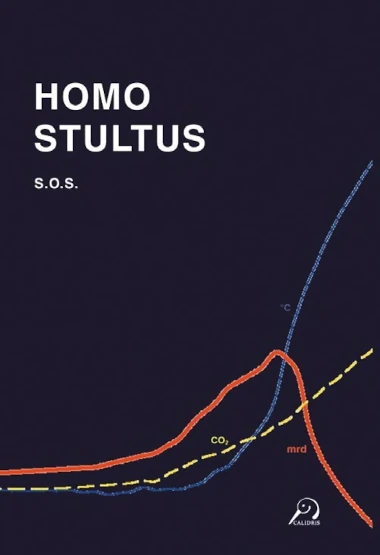 Homo stultus -kirjan kansi. Grafiikassa mustalla taustalla kolme nousevaa ja laskevaa eriväristä käyrää.